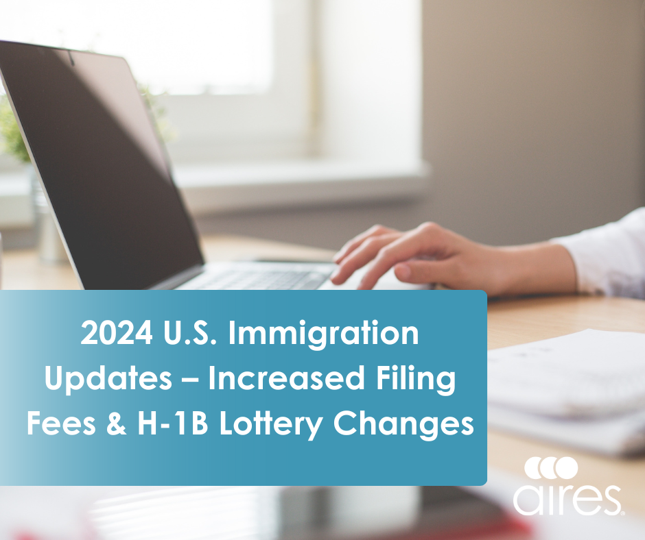 2024 U.S. Immigration Updates – Increased Filing Fees & H-1B Lottery ...